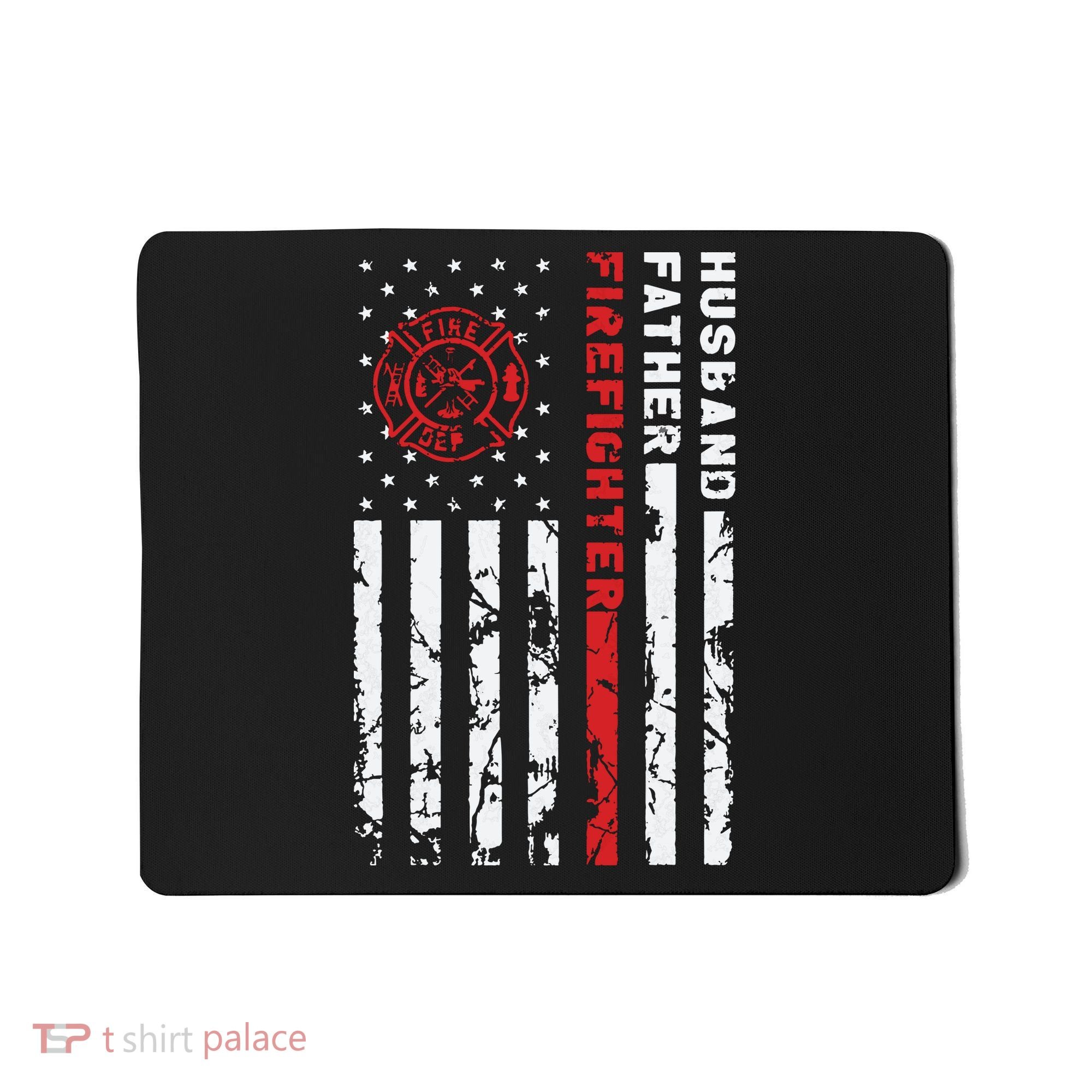 Firefighter Husband Father Fireman Fathers Day Gift For Dad Mousepad