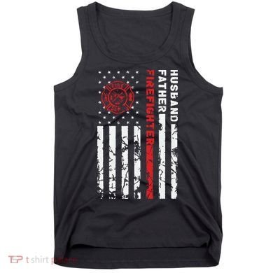 Firefighter Husband Father Fireman Fathers Day Gift For Dad Tank Top