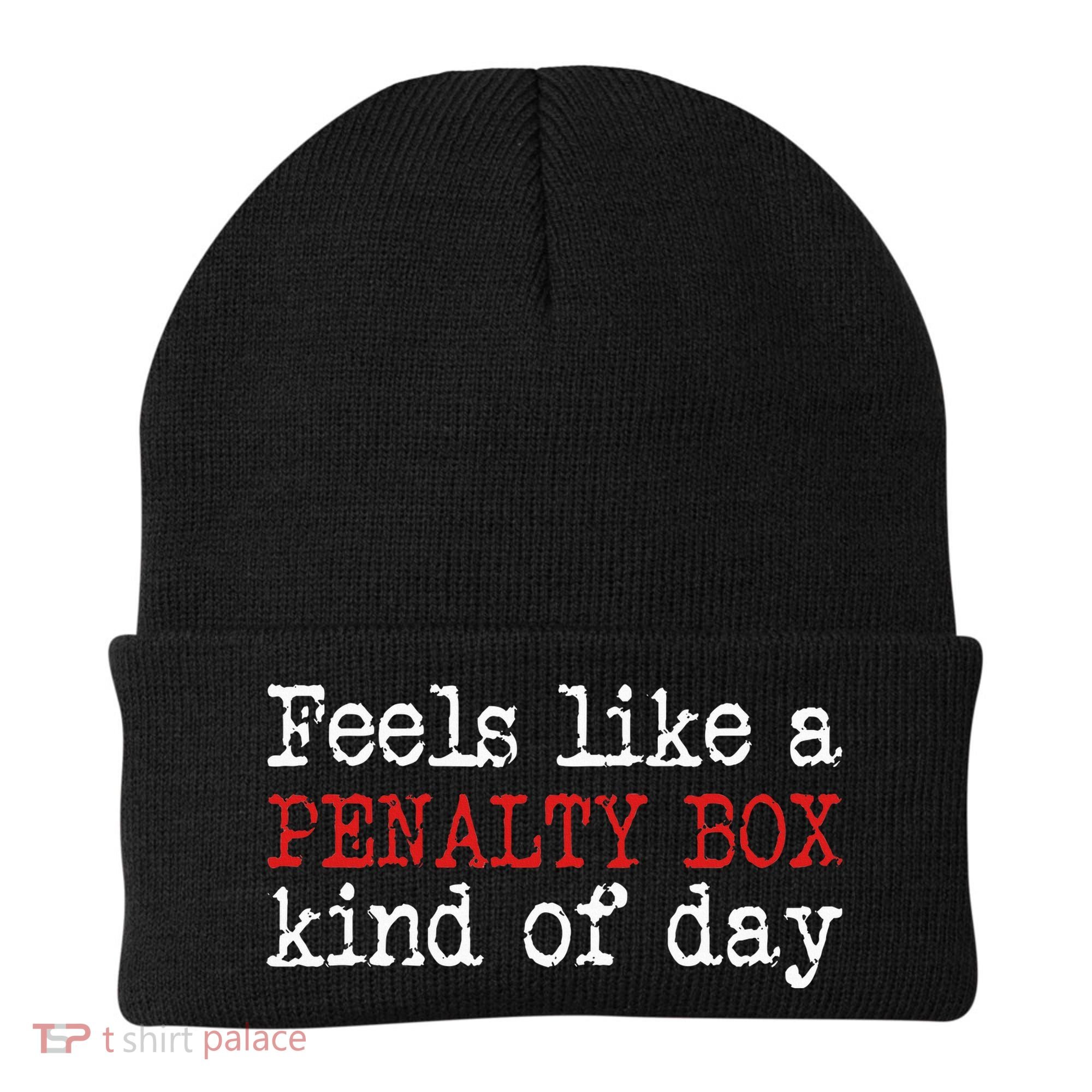 Funny Hockey Feels Like A Penalty Box Day Hockey Player Beanie