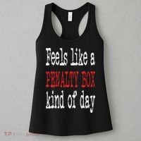 Funny Hockey Feels Like a Penalty Box Day Hockey Player Women's Tank Top thumb 3