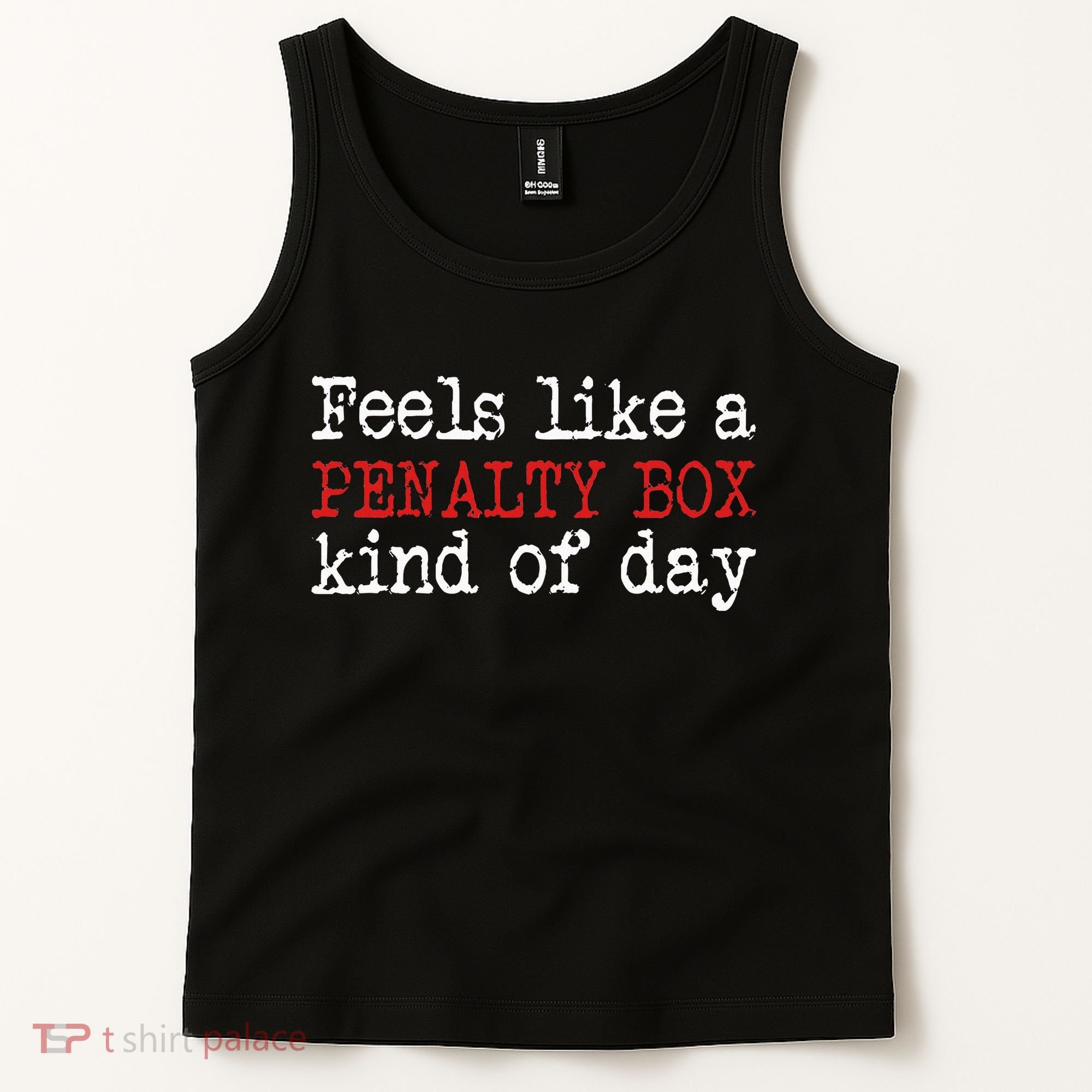 Funny Hockey Feels Like A Penalty Box Day Hockey Player Tank Top