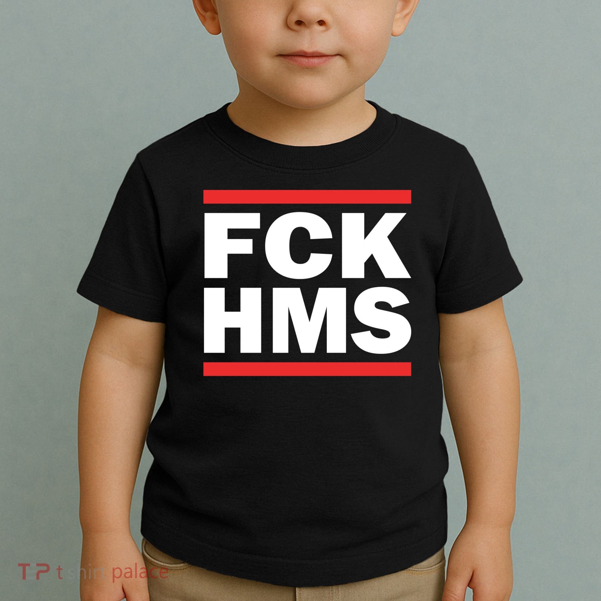 Fck Hms Toddler T-Shirt