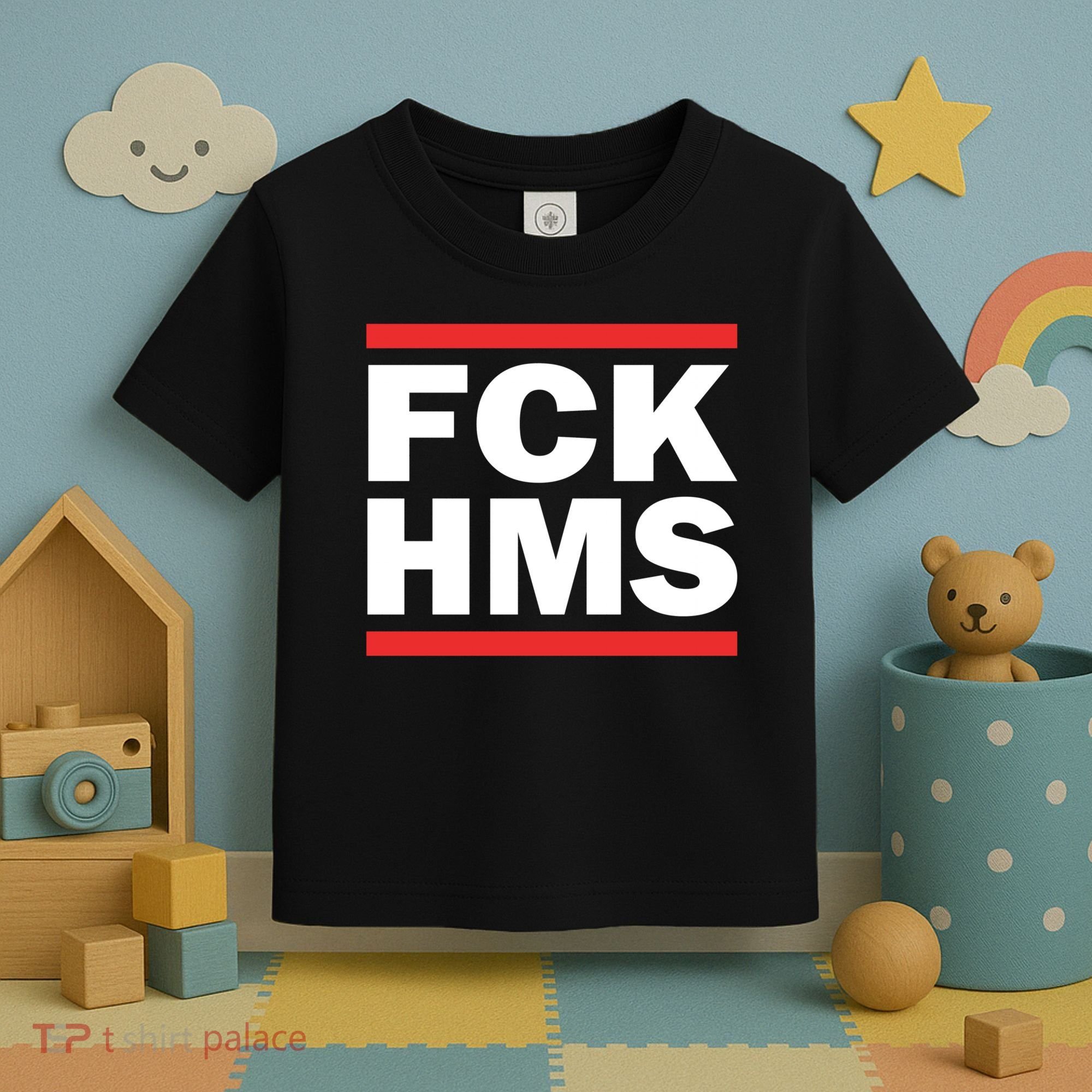 Fck Hms Toddler T-Shirt