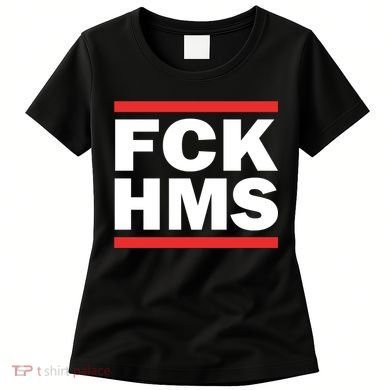Fck Hms Women's T-Shirt