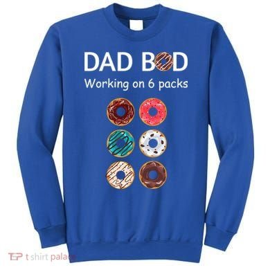 Fun Holiday Funny Donut Dad Bod Working On Six 6 Packs Meaningful Gift Sweatshirt