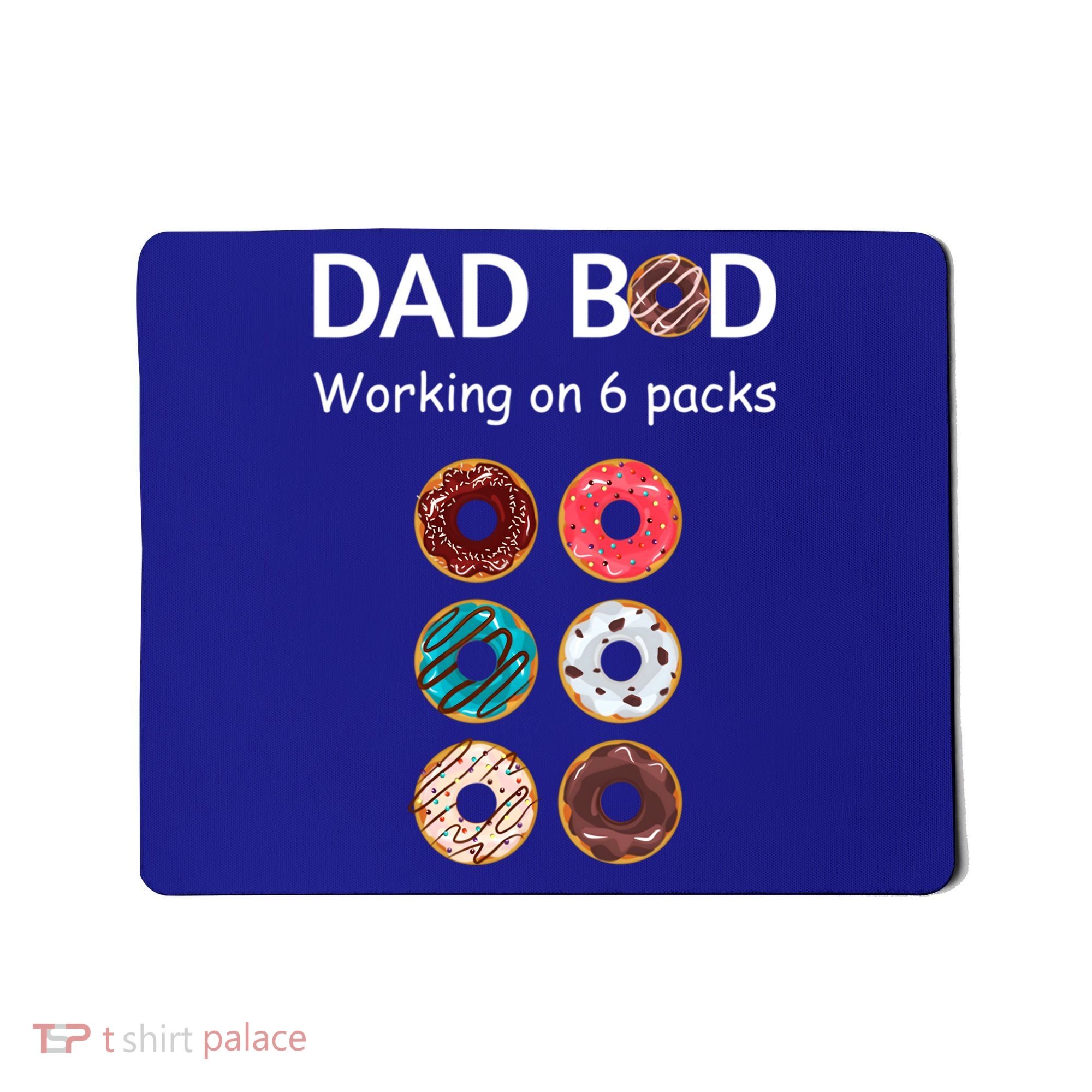 Fun Holiday Funny Donut Dad Bod Working On Six 6 Packs Meaningful Gift Mousepad