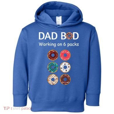 Fun Holiday Funny Donut Dad Bod Working On Six 6 Packs Meaningful Gift Toddler Hoodie