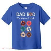Fun Holiday Funny Donut Dad Bod Working On Six 6 Packs Meaningful Gift Toddler T-Shirt thumb 0