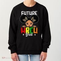 Future HBCU Grad Graduation HBCU Future College Student Women's Sweatshirt thumb 0