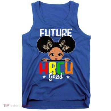Future HBCU Grad Graduation HBCU Future College Student Tank Top
