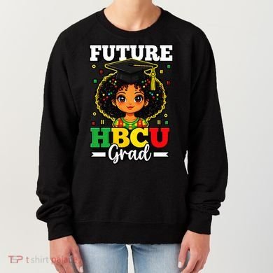 Future HBCU Grad Black History African American Women's Sweatshirt