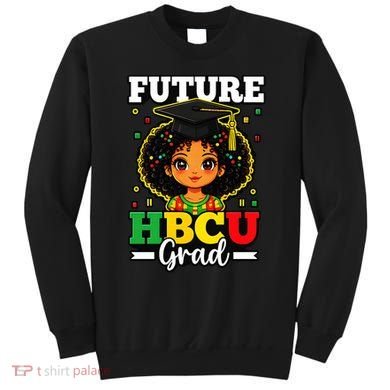 Future HBCU Grad Black History African American Sweatshirt