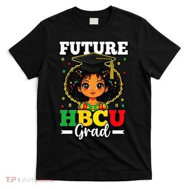 Future HBCU Grad Black History African American T-Shirt