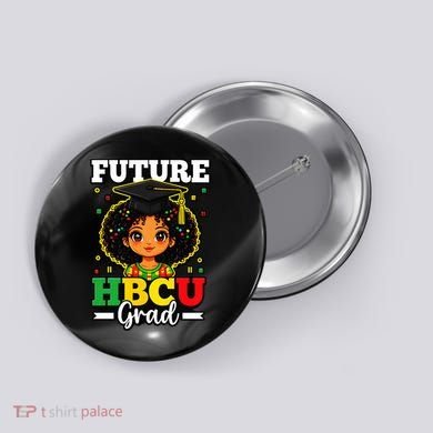 Future HBCU Grad Black History African American Button