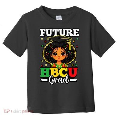 Future HBCU Grad Black History African American Toddler T-Shirt
