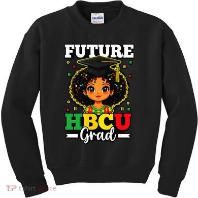 Future HBCU Grad Black History African American Kids Sweatshirt