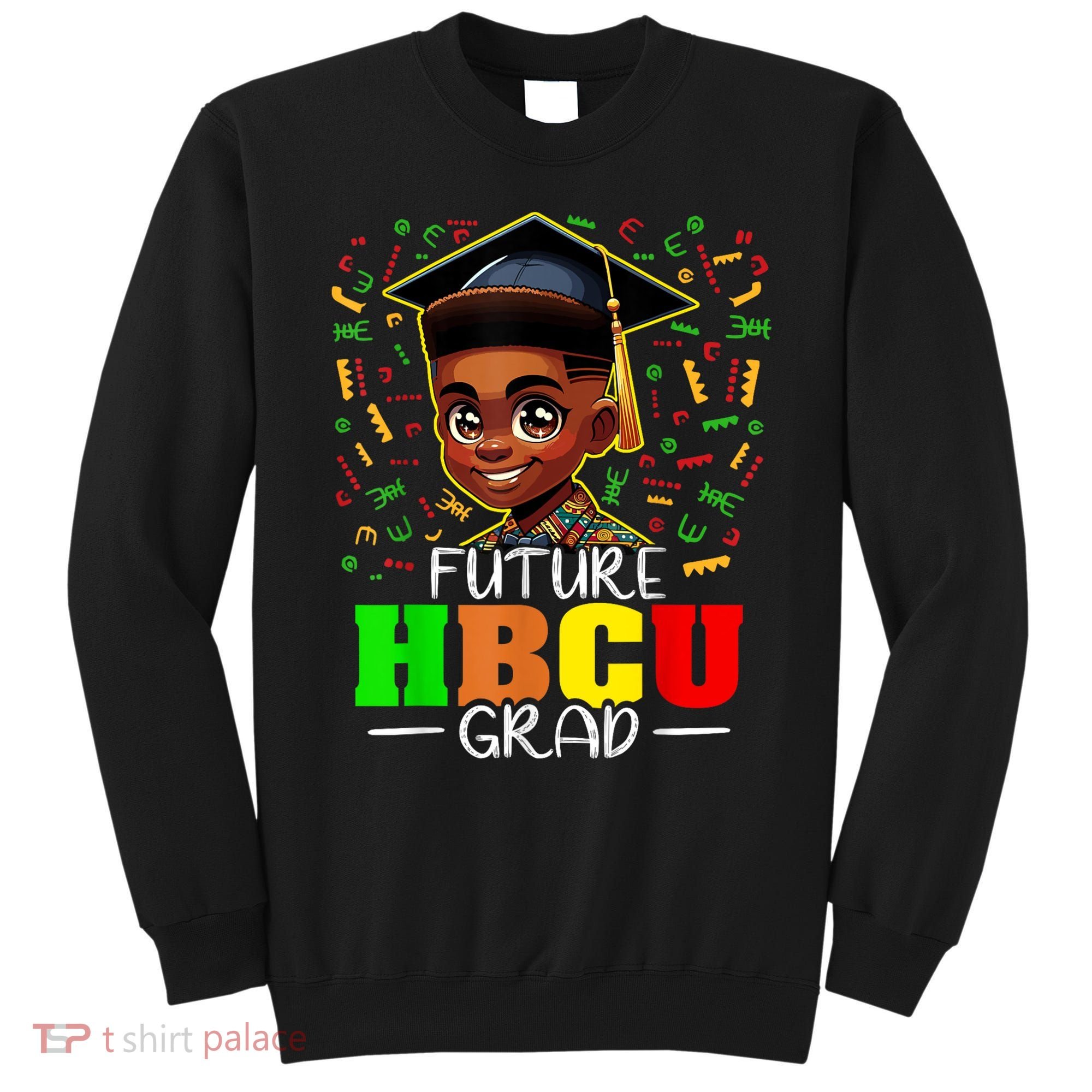Future Hbcu Graduation Black Boy Grad Hbcu Sweatshirt