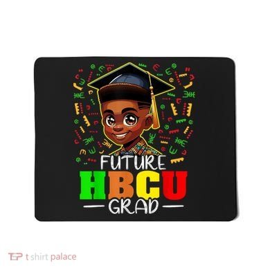 Future Hbcu Graduation Black Boy Grad Hbcu Mousepad