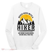 Funny Hiker Gift Hiking Lover Outdoor Quote Long Sleeve Shirt thumb 0