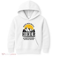 Funny Hiker Gift Hiking Lover Outdoor Quote Kids Hoodie thumb 0