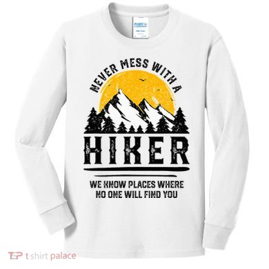 Funny Hiker Gift Hiking Lover Outdoor Quote Kids Long Sleeve Shirt
