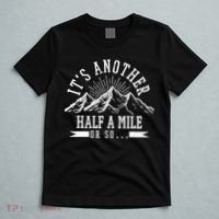 Funny Hiking Gift It's Another Half Mile Or So Funny Hiker Gift T-Shirt thumb 5
