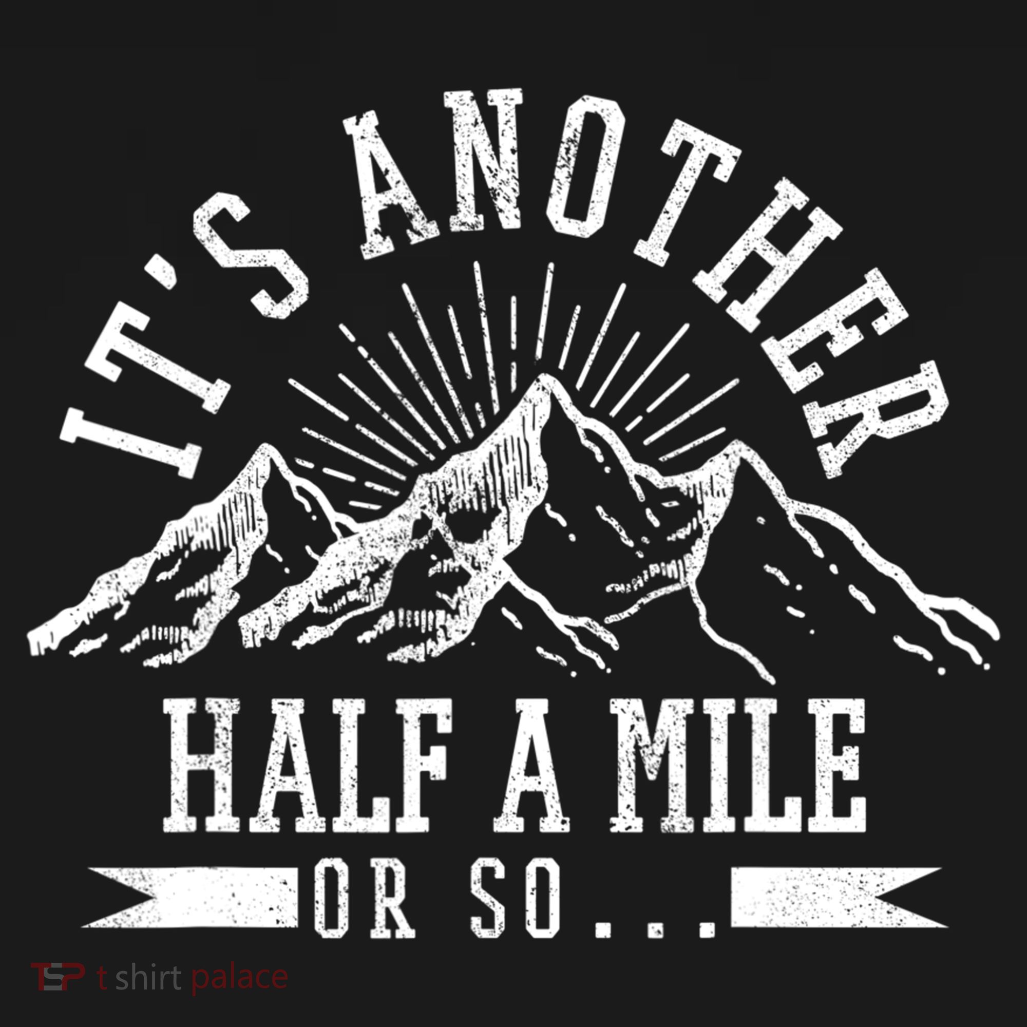 Funny Hiking Gift It's Another Half Mile Or So Funny Hiker Gift Women's Tank Top