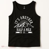 Funny Hiking Gift It's Another Half Mile Or So Funny Hiker Gift Tank Top thumb 2