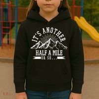 Funny Hiking Gift It's Another Half Mile Or So Funny Hiker Gift Kids Hoodie thumb 3