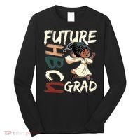 Future HBCU Grad History Black College  Long Sleeve Shirt thumb 0