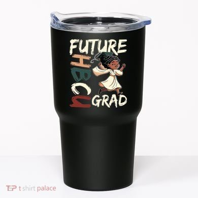 Future HBCU Grad History Black College  Tumbler