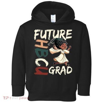 Future HBCU Grad History Black College  Toddler Hoodie