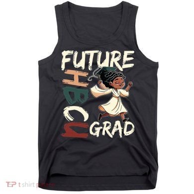 Future HBCU Grad History Black College  Tank Top