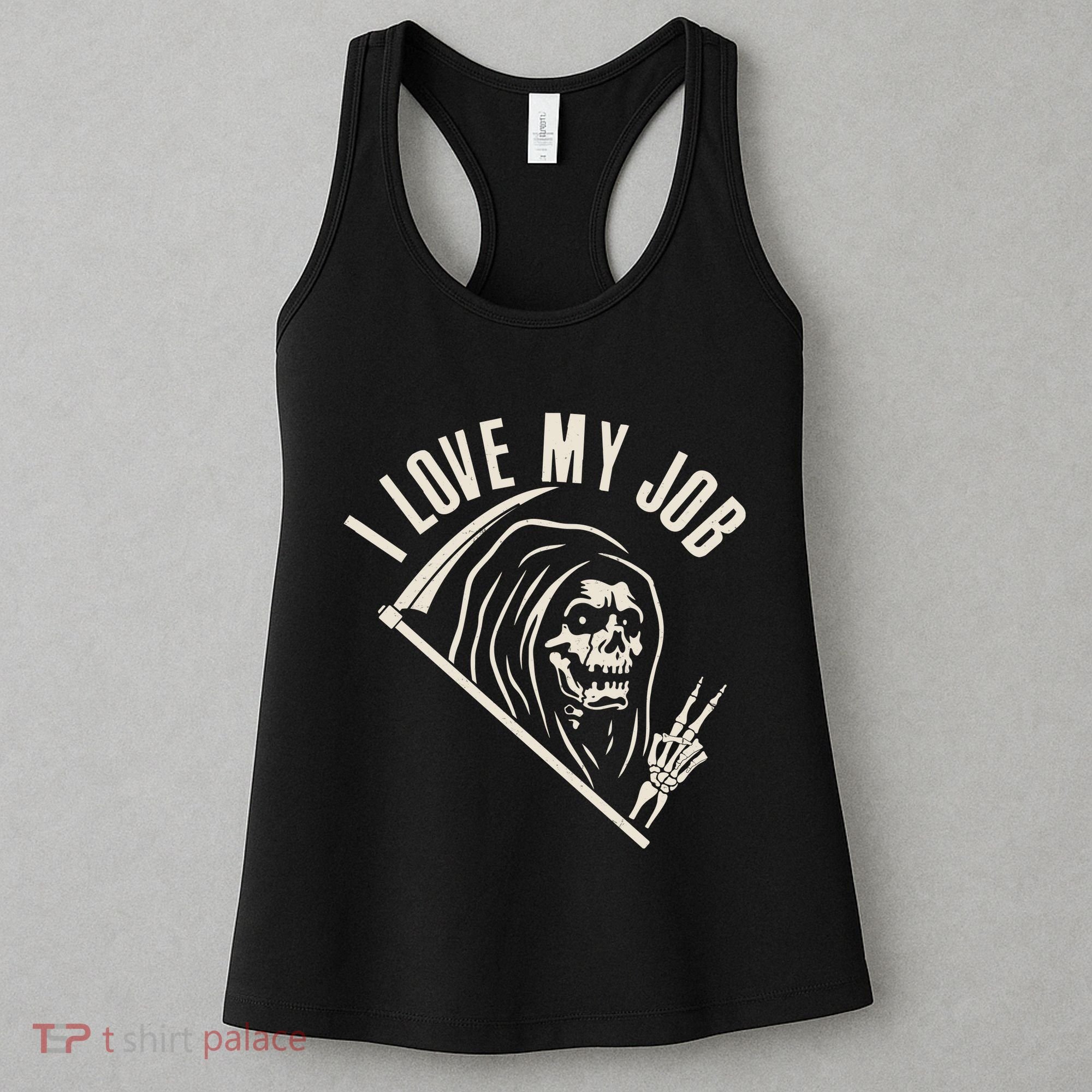 Funny Halloween Grim Reaper I Love My Job Women's Tank Top