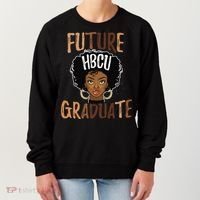 Future HBCU Grad History Black College  Melanin Women's Sweatshirt thumb 0