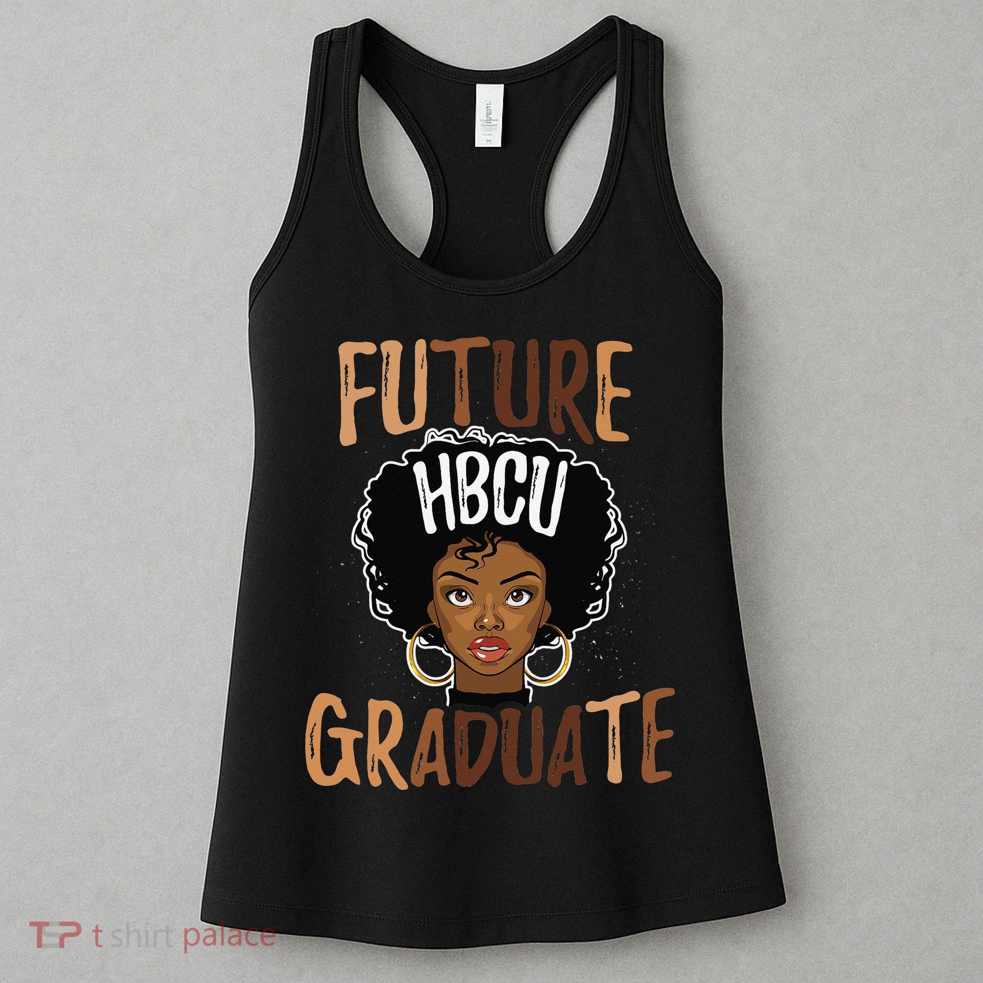 Future HBCU Grad History Black College  Melanin Women's Tank Top