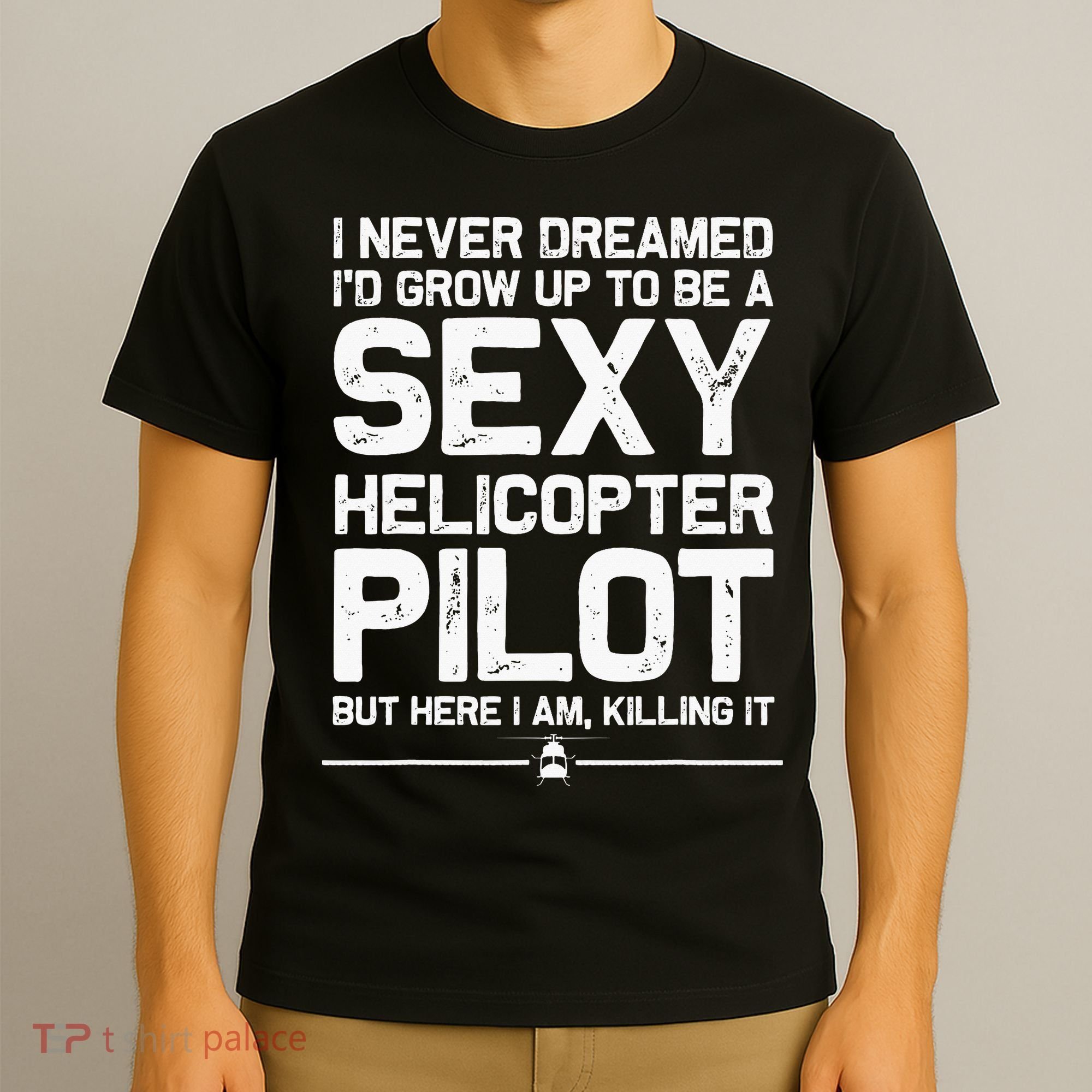 Funny Helicopter Gift Women Cool Sexy Helicopter Pilot T-Shirt