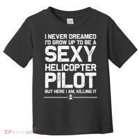 Funny Helicopter Gift Women Cool Sexy Helicopter Pilot Toddler T-Shirt thumb 0