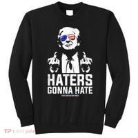 Funny Haters Gonna Hate President Donald Trump Middle Finger Sweatshirt thumb 0