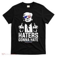 Funny Haters Gonna Hate President Donald Trump Middle Finger T-Shirt thumb 0