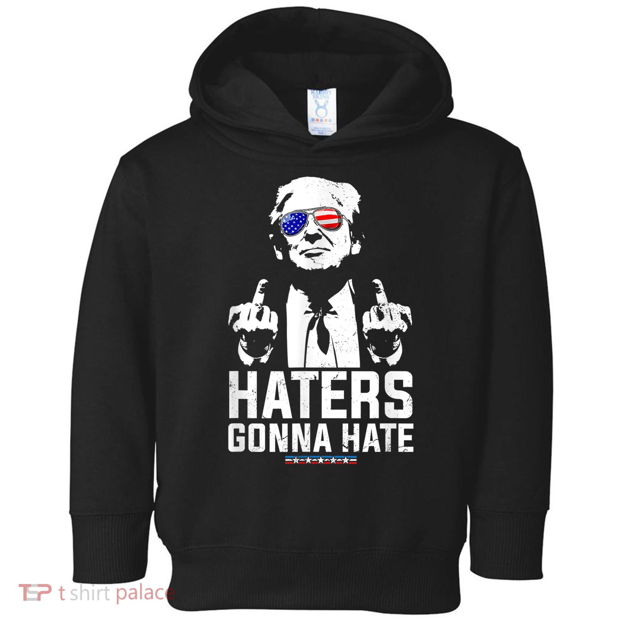 Funny Haters Gonna Hate President Donald Trump Middle Finger Toddler Hoodie