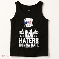 Funny Haters Gonna Hate President Donald Trump Middle Finger Tank Top thumb 2