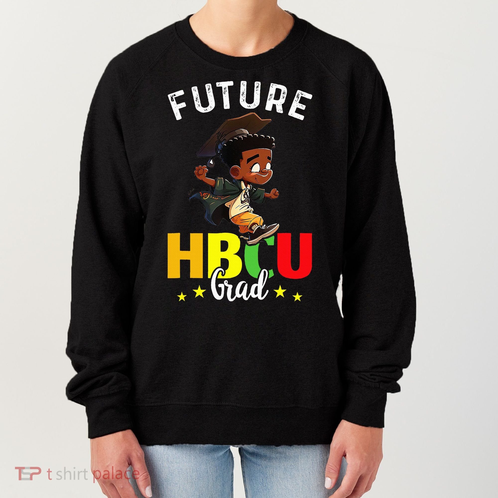 Future HBCU Grad Graduation HBCU Future College Student Women's Sweatshirt