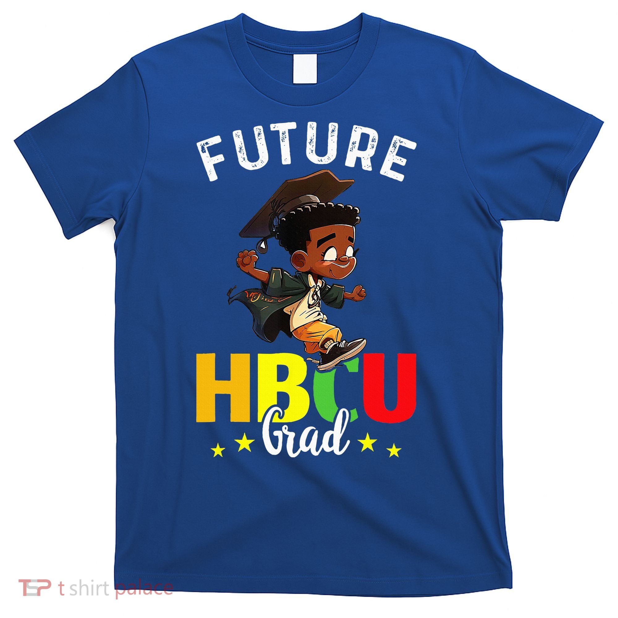 Future HBCU Grad Graduation HBCU Future College Student T-Shirt