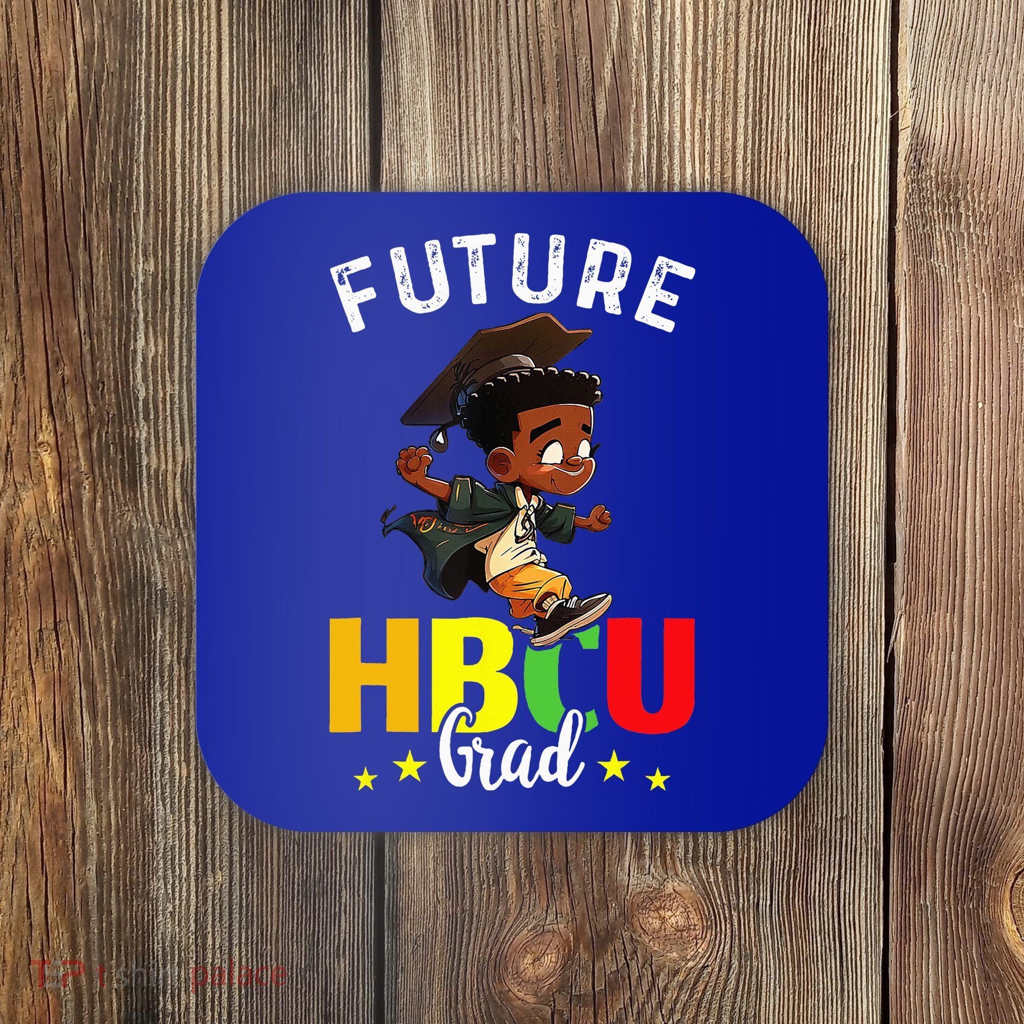 Future HBCU Grad Graduation HBCU Future College Student Coaster