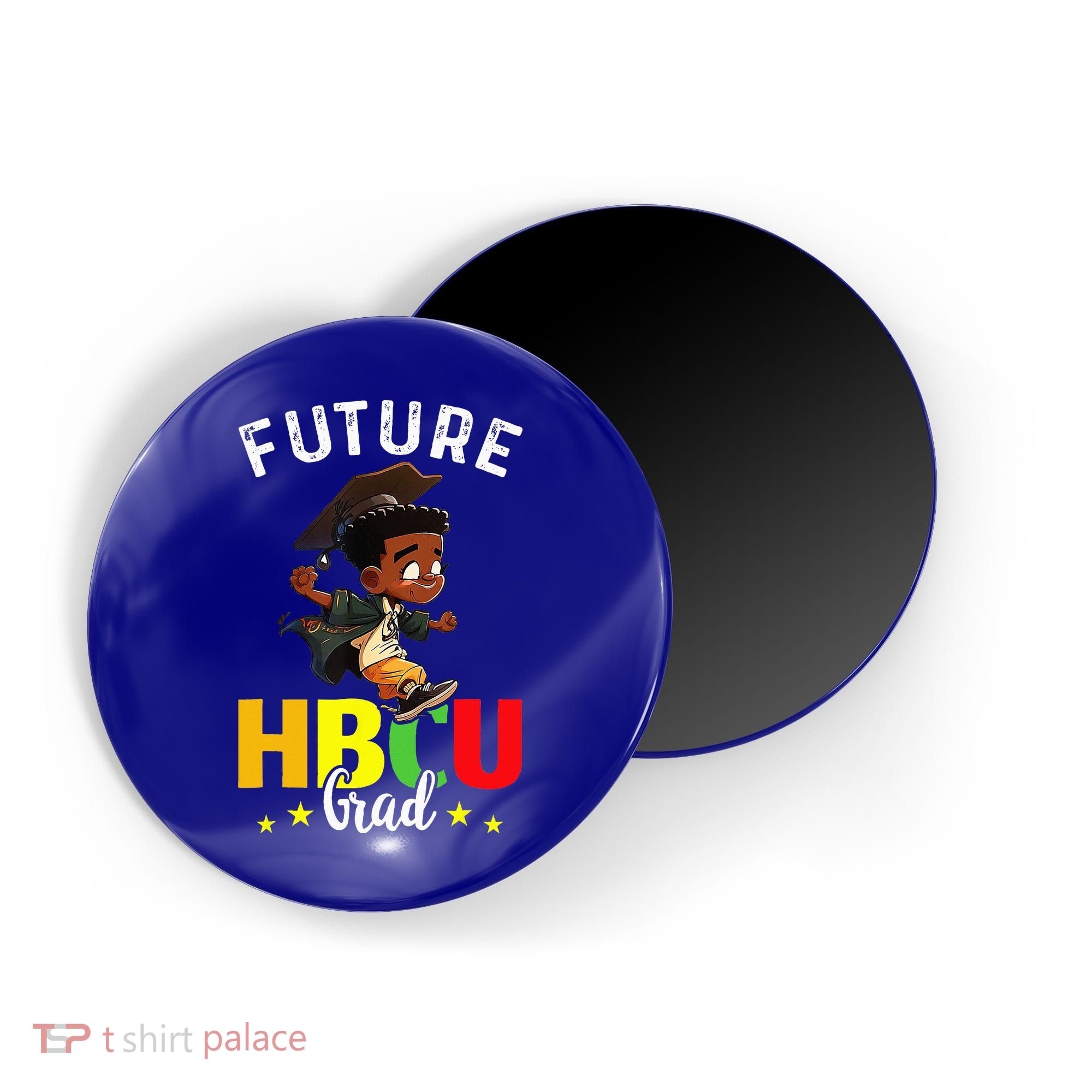 Future HBCU Grad Graduation HBCU Future College Student Magnet