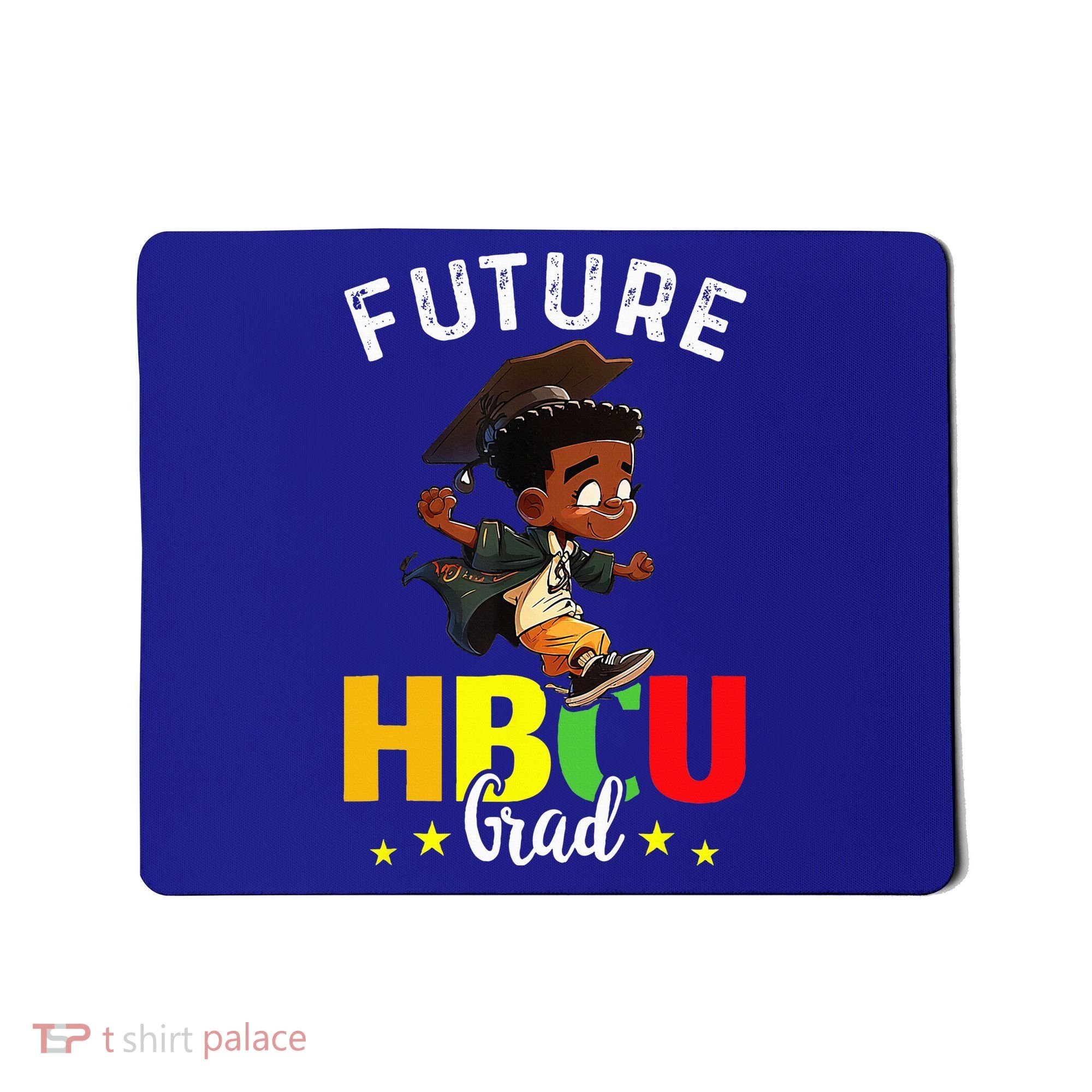 Future HBCU Grad Graduation HBCU Future College Student Mousepad
