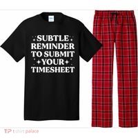 Funny Hr Gift Subtle Reminder To Submit Your Timesheet Pajama Set thumb 0
