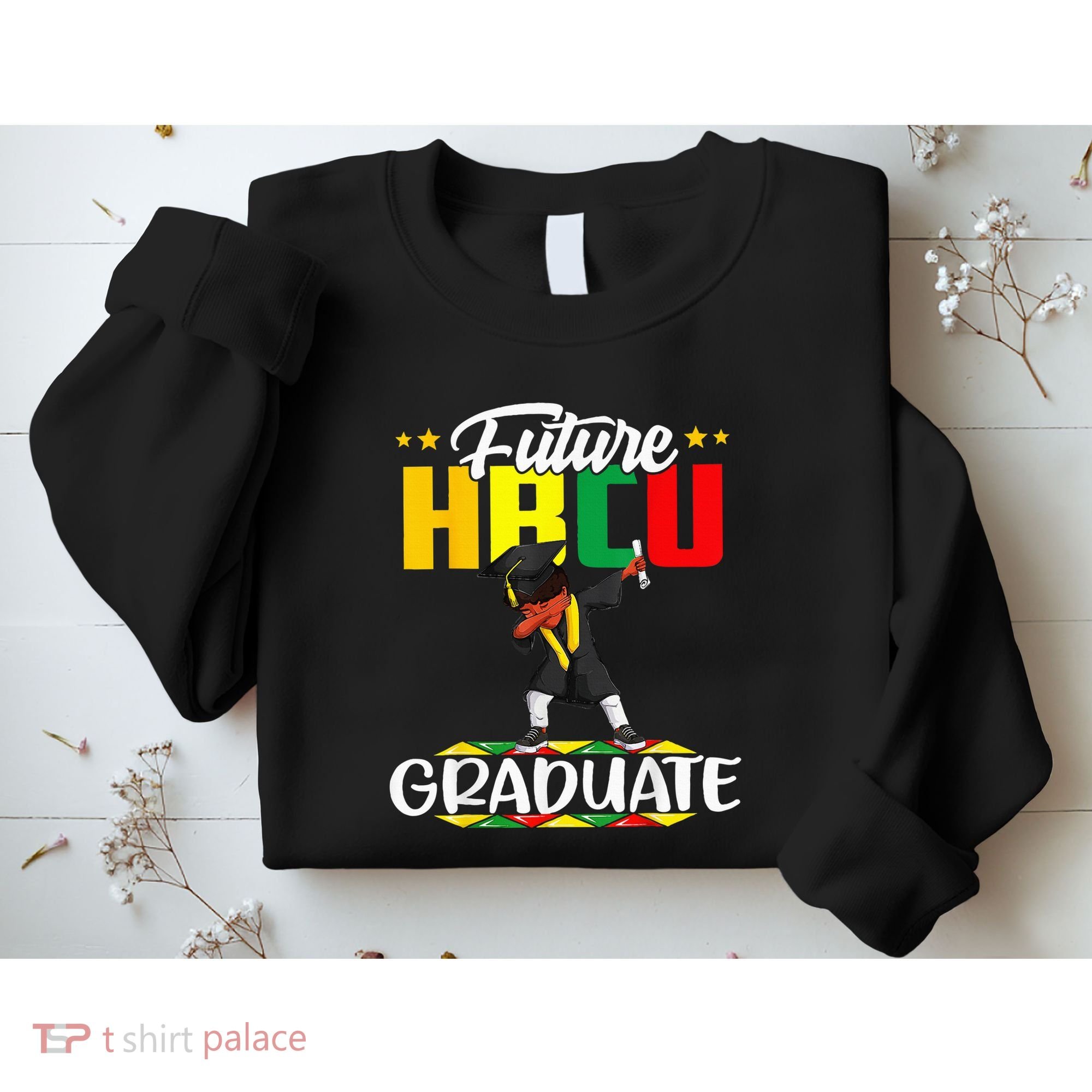 Future HBCU Graduate Afro Black College  Sweatshirt