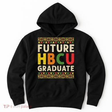 Future Hbcu Graduate Black College Graduation Student Grad Hoodie